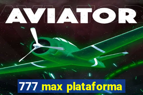 777 max plataforma